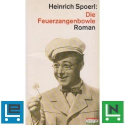 Heinrich Spoerl - Die Feuerzangenbowle