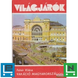 Fehér Klára - Vakáció Magyarországon