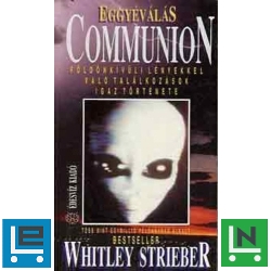 Whitley Strieber: Communion - Eggyéválás